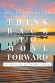 Paperback Think Back to Move Forward Book