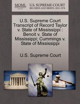 U.S. Supreme Court Transcript of Record Taylor v. State of Mississippi: Benoit v. State of Mississippi; Cummings v. State of Mississippi