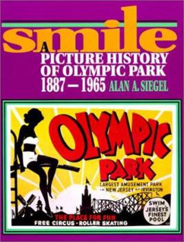 Paperback Smile: A Picture History of Olympic Park, 1887-1965 Book