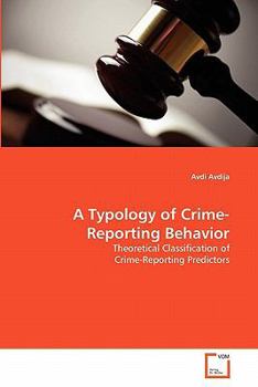 Paperback A Typology of Crime-Reporting Behavior Book