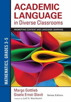 Paperback Academic Language in Diverse Classrooms: Mathematics, Grades 3-5: Promoting Content and Language Learning Book