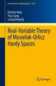 Paperback Real-Variable Theory of Musielak-Orlicz Hardy Spaces Book