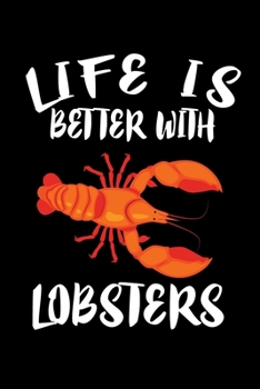 Paperback Life Is Better With Lobsters: Animal Nature Collection Book
