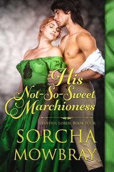 Paperback His Not-So-Sweet Marchioness: A Steamy Victorian Romance Book