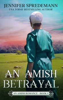 An Amish Betrayal: An Amish Romance Inspired by a Beloved Bible Story - Book #5 of the Amish Romance Inspired by a Beloved Bible Story