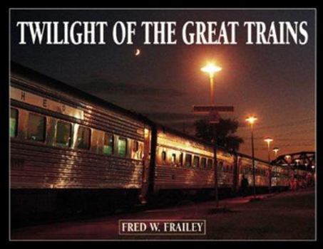 Hardcover Twilight of the Great Trains Book