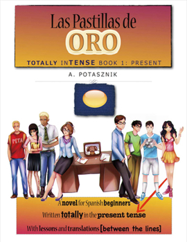 Paperback Las Pastillas de Oro: Totally Intense Book 1 Volume 1 [Spanish] Book