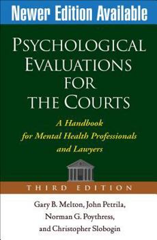 Psychological Evaluations for the Courts: A Handbook for Mental Health Professionals and Lawyers