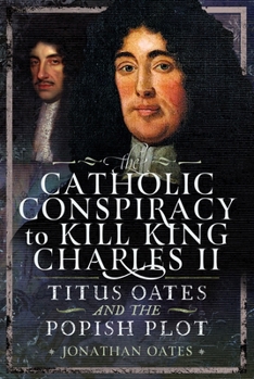 Hardcover Titus Oates and the Popish Plot to Kill King Charles II Book