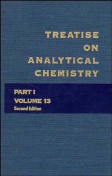 Hardcover Treatise on Analytical Chemistry, Part 1 Volume 13 Book