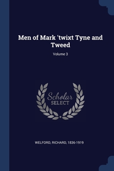 Paperback Men of Mark 'twixt Tyne and Tweed; Volume 3 Book