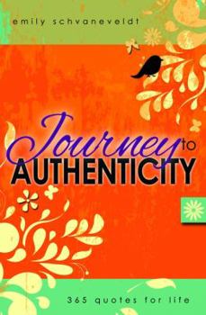 Paperback Journey to Authenticity: 365 Quotes for Life Book