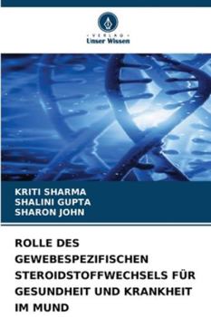 Rolle Des Gewebespezifischen Steroidstoffwechsels Für Gesundheit Und Krankheit Im Mund (German Edition)