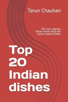 Paperback Top 20 Indian dishes: The ever popular Indian street food and home cooked dishes Book