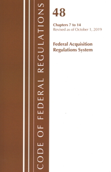 Paperback Code of Federal Regulations, Title 48 Federal Acquisition Regulations System Chapter 2 (201-299), Revised as of October 1, 2019 Book