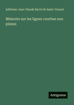 Paperback Mémoire sur les lignes courbes non planes [French] Book