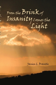 Paperback From the Brink of Insanity Comes the Light Book