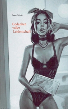 Paperback Gedanken voller Leidenschaft [German] Book