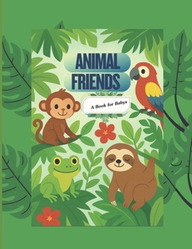 Paperback Animal Friends (A book for Baby) Book