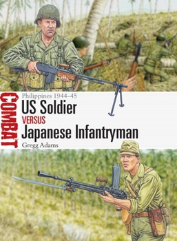 Paperback Us Soldier Vs Japanese Infantryman: Philippines 1944-45 Book