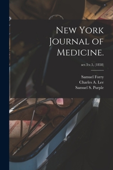 Paperback New York Journal of Medicine.; ser.3: v.5, (1858) Book