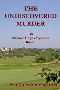 The Undiscovered Murder (The Norman Greyes Mysteries #1)