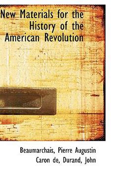 New Materials for the History of the American Revolution
