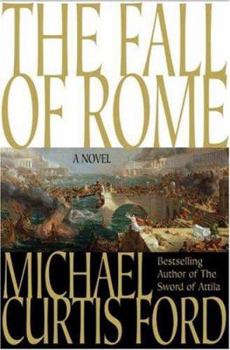 Hardcover The Fall of Rome: A Novel of a World Lost Book