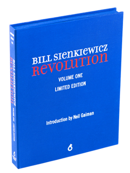 Hardcover Bill Sienkiewicz: Revolution (Limited Edition) Book