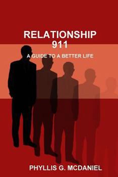 Paperback Relationship 911: A Guide to a Better Life Book