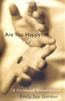 Hardcover Are You Happy?: A Childhood Remembered Book