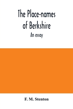 The place-names of Berkshire; an essay