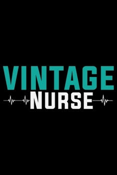 Vintage Nurse: Nursing College Ruled Composition Notebook and Journal Gifts for Nurse Student, Nurses and Nursing Students 6x9in 120 pages