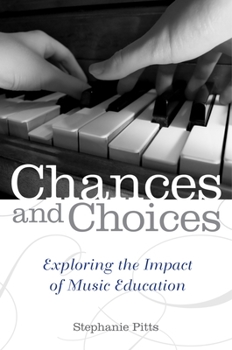 Paperback Chances and Choices: Exploring the Impact of Music Education Book