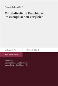 Paperback Mittelalterliche Kaufhauser Im Europaischen Vergleich [German] Book