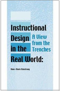 Hardcover Instructional Design in the Real World: A View from the Trenches Book