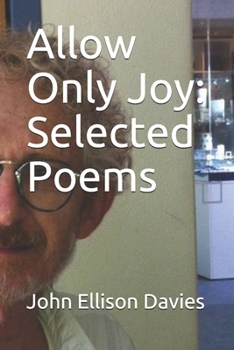 Paperback Allow Only Joy: Selected Poems Book
