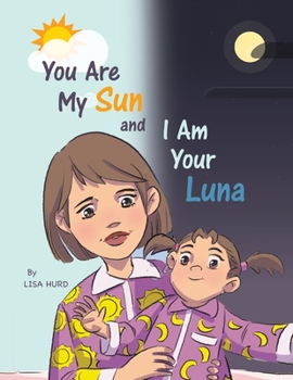 Paperback You Are My Sun and I Am Your Luna Book