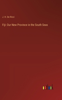 Fiji: Our New Province in the South Seas