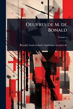 Oeuvres de M. de Bonald (French Edition)