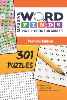 Paperback Massive Word Finds Puzzle Book For Adults - Portable: 301 Word Find Puzzles For Adults - Volume No. 1 Book