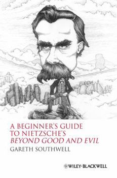 Hardcover A Beginner's Guide to Nietzsche's Beyond Good and Evil Book