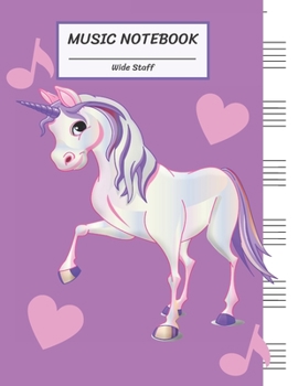 Paperback Music Notebook Wide Staff: Purple Violet Unicorn Theme Heart and Note/Blank Music Sheet Notebook, Big Staff Paper, Music Manuscript Paper,6 Large Book