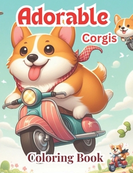 Paperback Adorable Corgis coloring Book [Large Print] Book