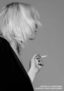 Paperback Courtney Love by Hedi Silmane: Portrait of a Performer Book