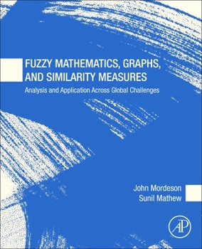 Paperback Fuzzy Mathematics, Graphs, and Similarity Measures Book