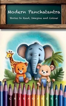 Modern Panchatantra: Stories to Read, Imagine and Colour