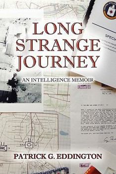 Paperback Long Strange Journey: An Intelligence Memoir Book