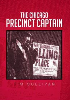 Hardcover The Chicago Precinct Captain Book