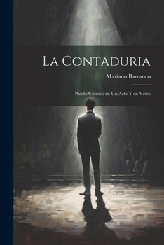 Paperback La contaduria: Pasillo cómico en un acto y en verso [Spanish] Book